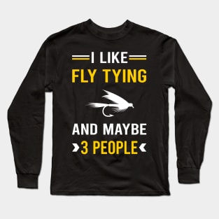 3 People Fly Tying Long Sleeve T-Shirt